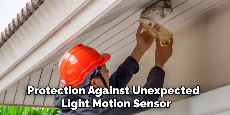 Protection Against Unexpected  Light Motion Sensor