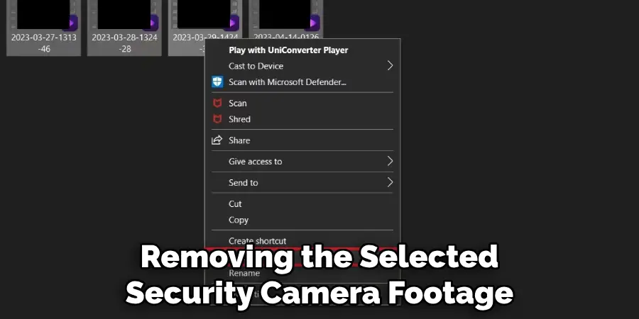 Removing the Selected Security Camera Footage