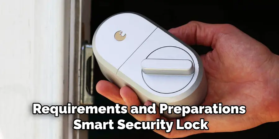 Requirements and Preparations Smart Security Lock