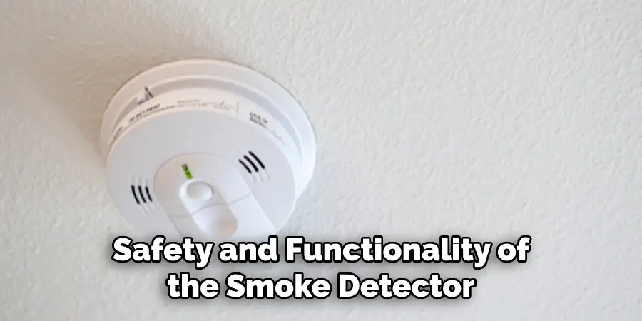 Safety and Functionality of the Smoke Detector