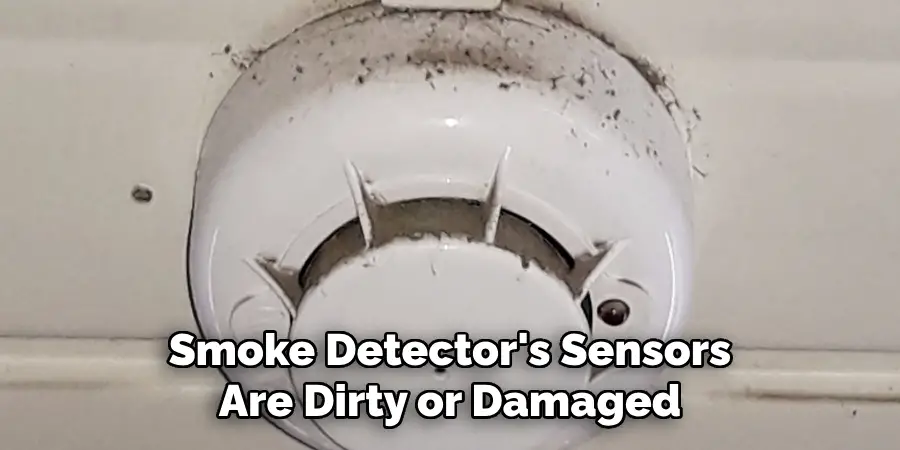 Smoke Detector's Sensors Are Dirty or Damaged