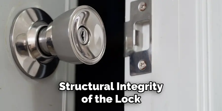 Structural Integrity of the Lock