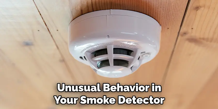 Unusual Behavior in Your Smoke Detector