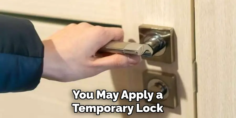 You May Apply a Temporary Lock