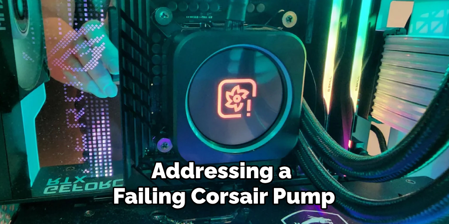 Addressing a Failing Corsair Pump