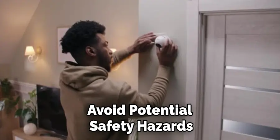 Avoid Potential Safety Hazards