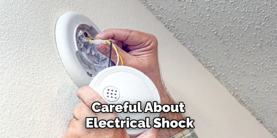 Careful About Electrical Shock