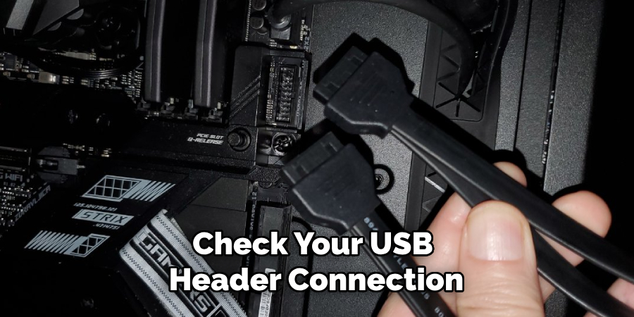 Check Your USB Header Connection