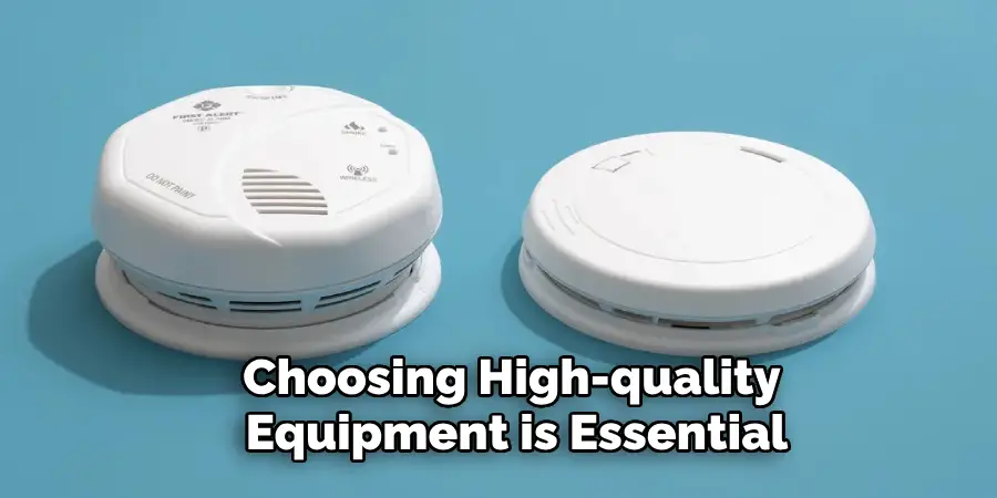 Choosing High-quality Equipment is Essential