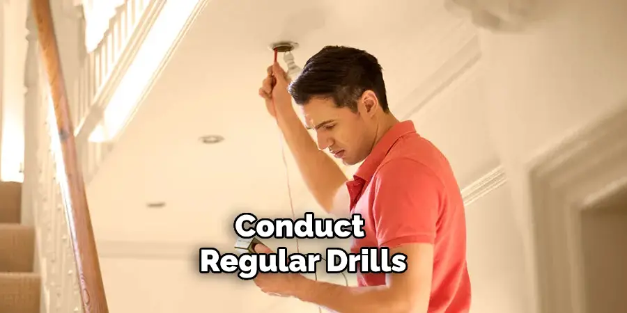 Conduct Regular Drills