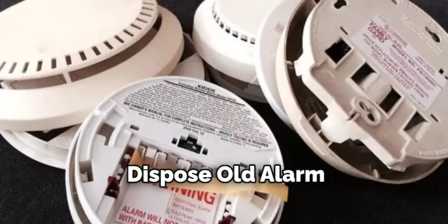 Dispose Old Alarm