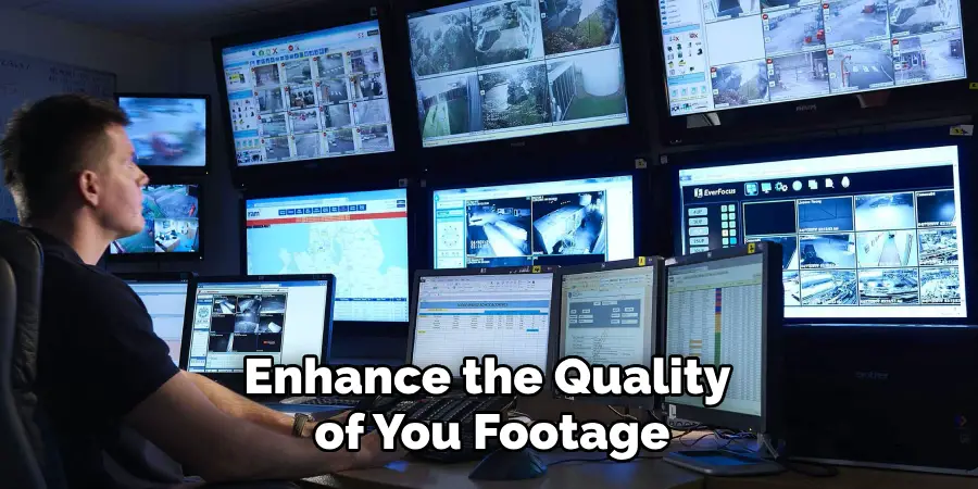 Enhance the Quality of You Footage