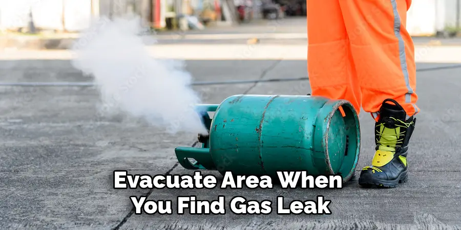 Evacuate Area When You Find Gas Leak