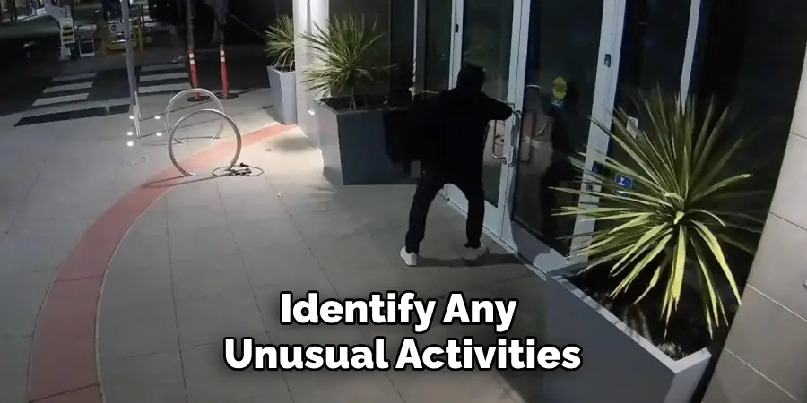 Identify Any Unusual Activities