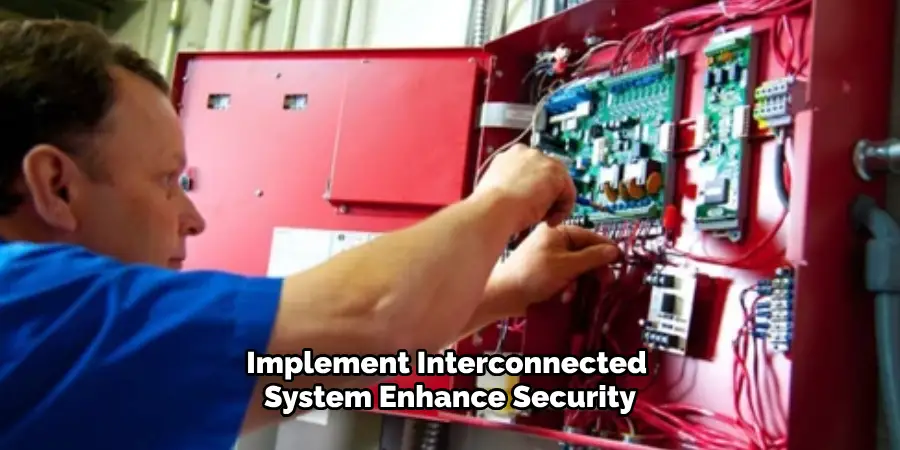 Implement Interconnected System Enhance Security