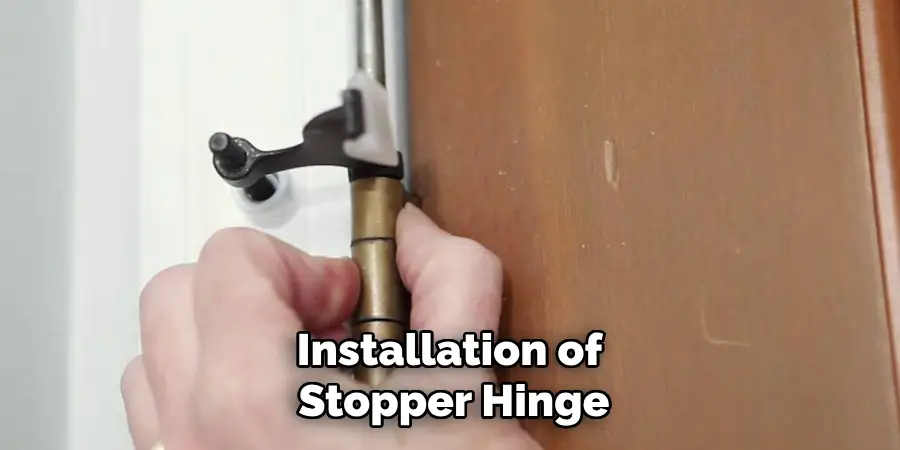 Installation of Stopper Hinge