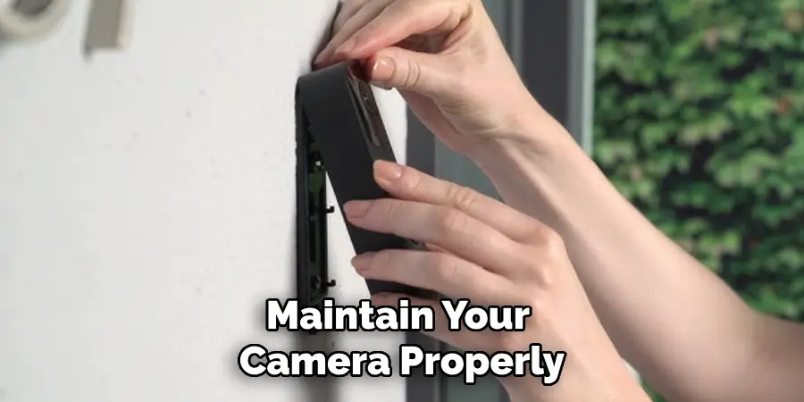 Maintain Your Camera Properly