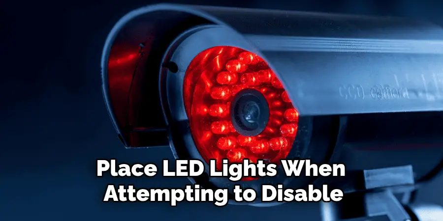 Place LED Lights When Attempting to Disable