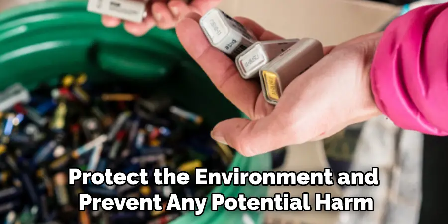 Protect the Environment and Prevent Any Potential Harm