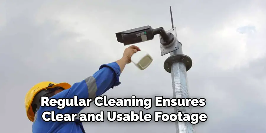 Regular Cleaning Ensures Clear and Usable Footage