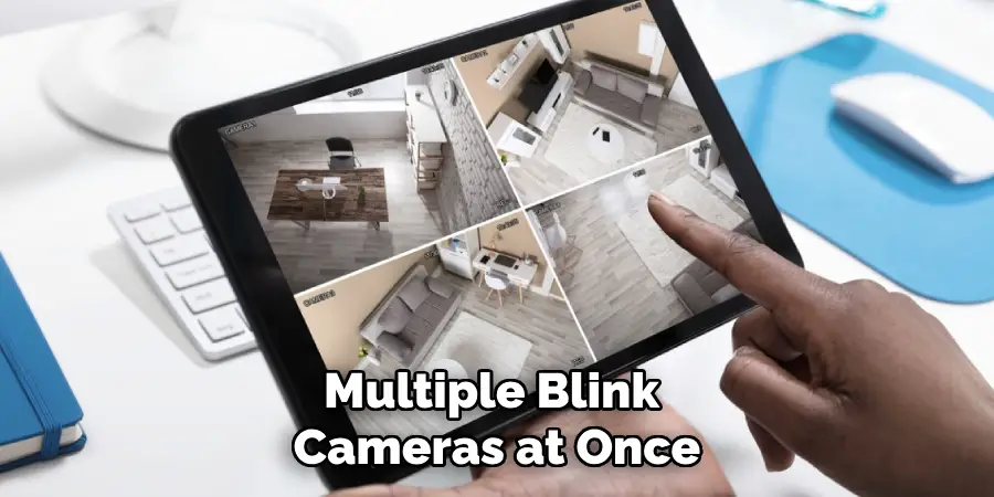 Multiple Blink Cameras at Once