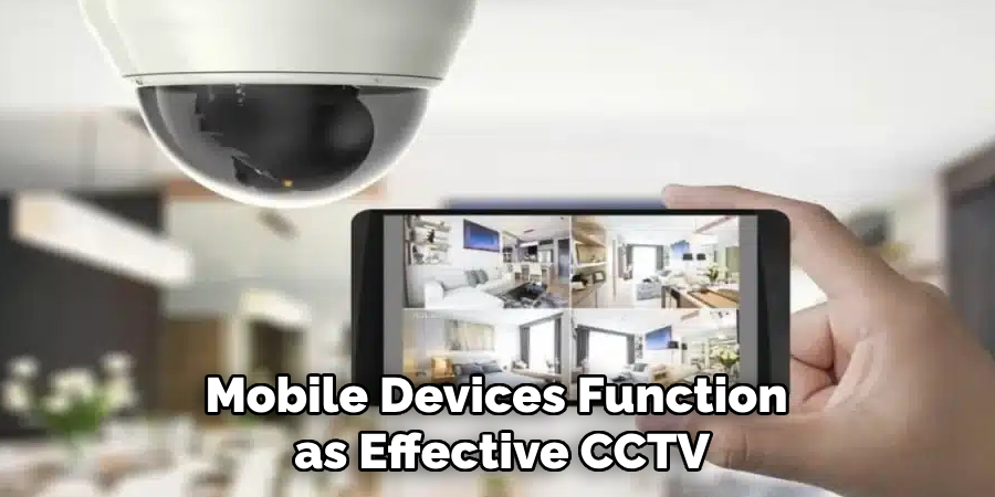 Mobile Devices Function as Effective CCTV