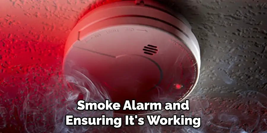 Smoke Alarm and Ensuring It's Working 