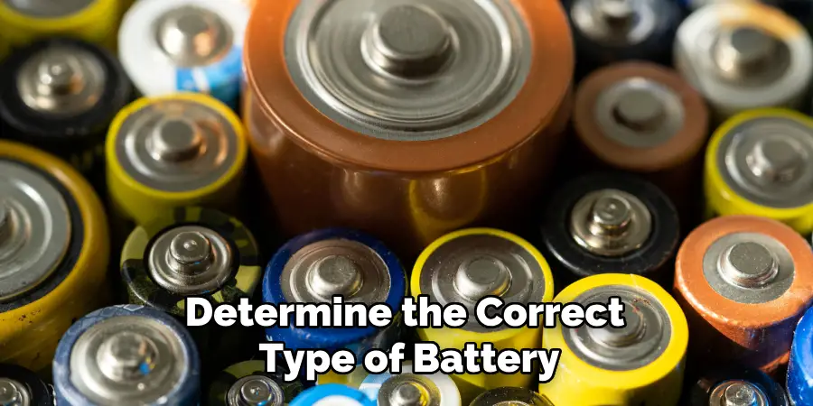 Determine the Correct Type of Battery