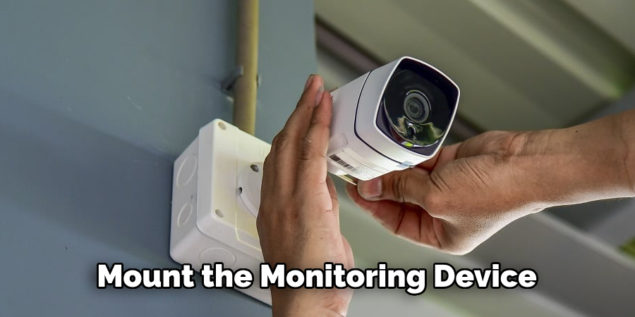 Mount the Monitoring Device