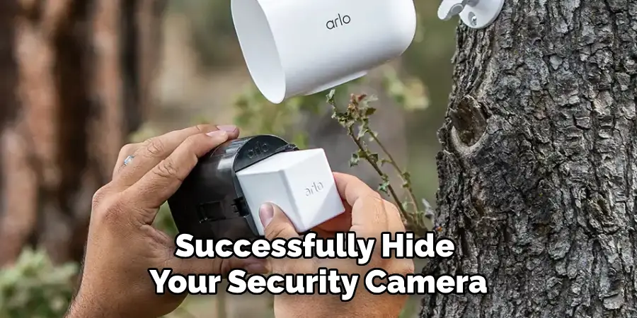 Successfully Hide Your Security Camera