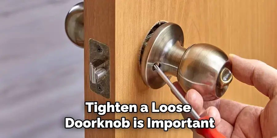 Tighten a Loose Doorknob is Important