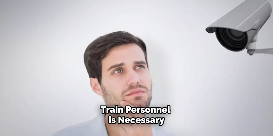 Train Personnel is Necessary