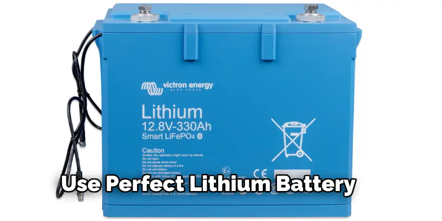 Use Perfect Lithium Battery