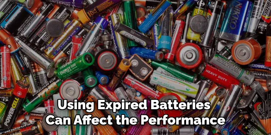 Using Expired Batteries Can Affect the Performance