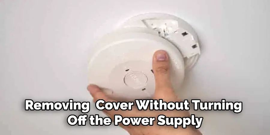 Removing  Cover Without Turning Off the Power Supply