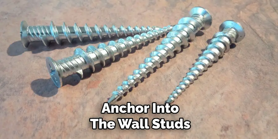 Anchor Into
The Wall Studs