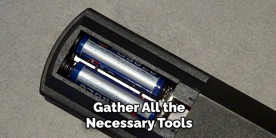 Gather All the Necessary Tools