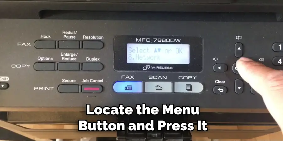 Locate the Menu
Button and Press It