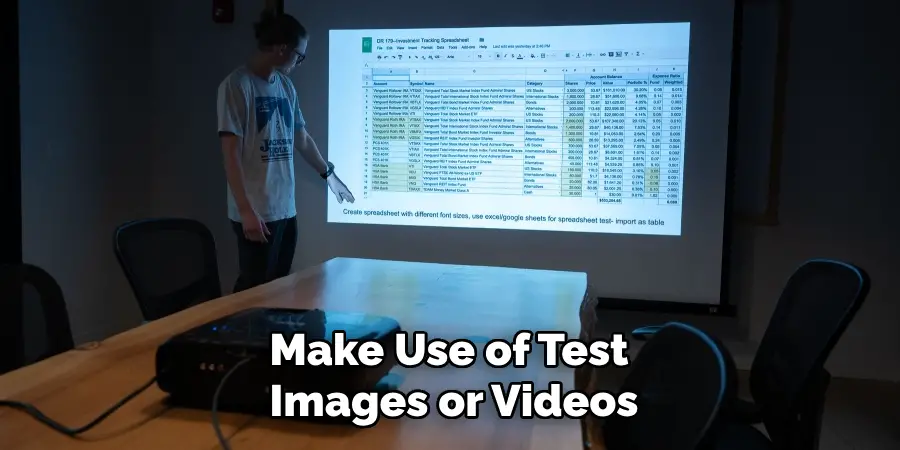 Make Use of Test 
Images or Videos