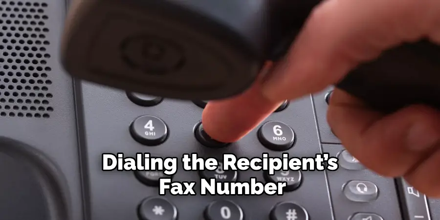 Dialing the Recipient’s Fax Number