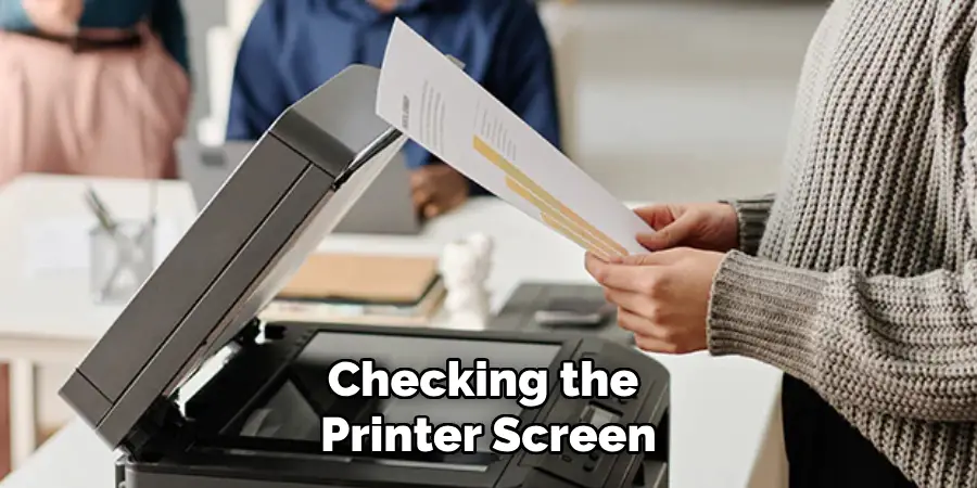 Checking the Printer Screen