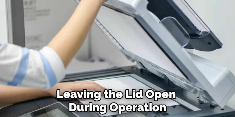 Leaving the Lid Open During Operation