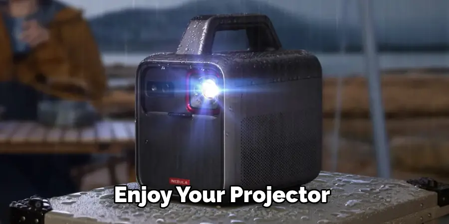 Enjoy Your Projector 