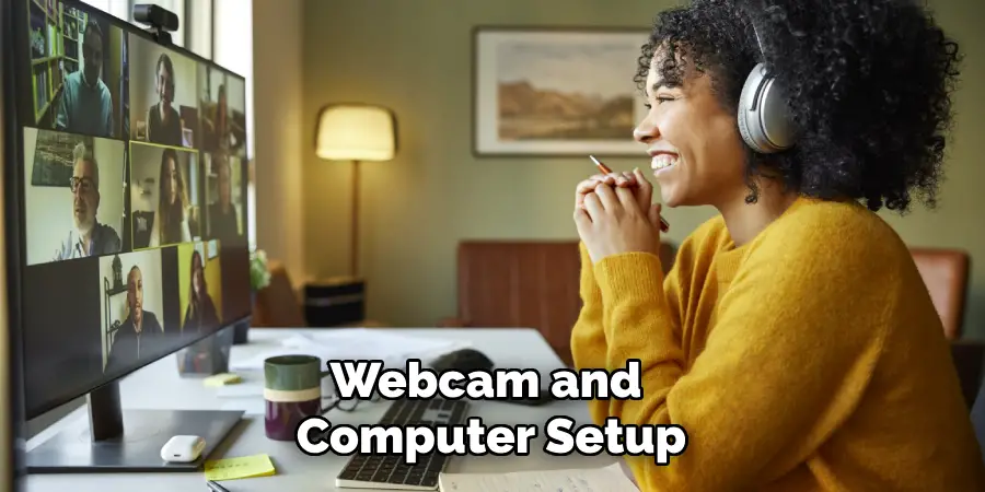 Webcam and Computer Setup