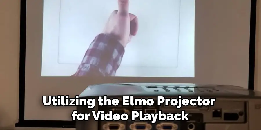 Utilizing the Elmo Projector for Video Playback