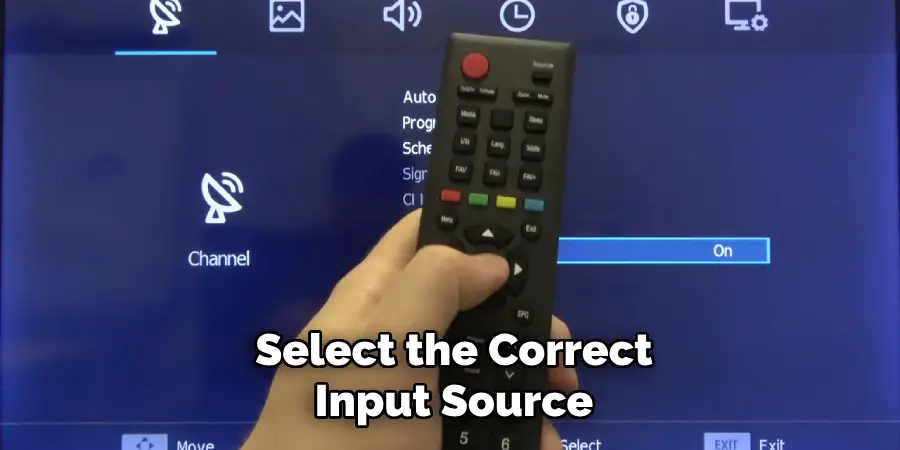 Select the Correct
Input Source