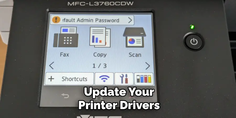 Update Your
Printer Drivers