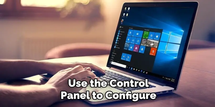 Use the Control
Panel to Configure