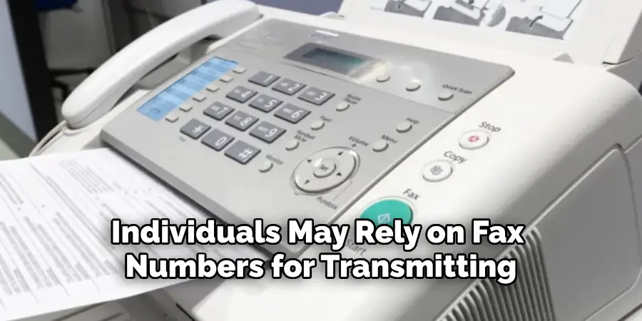 Individuals May Rely on Fax 
Numbers for Transmitting