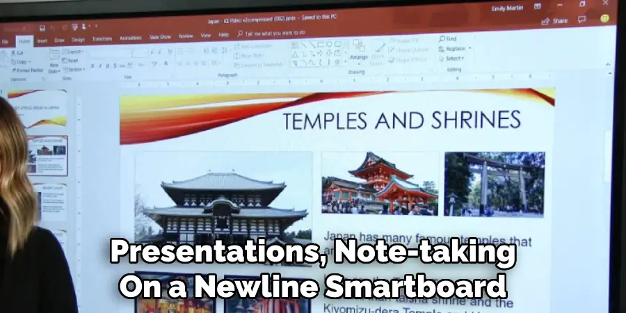 Presentations, Note-taking
On a Newline Smartboard